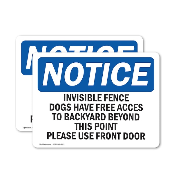 Signmission Invisible Fence Dogs Have Free Access To OSHA Notice Sign, Vinyl Decal, 14in W x 10in L, 2PK OS-2PACK-NS-D-1014-L-13718 - main